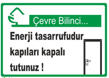 Uyarı Levhaları, Bursa Uyarı Levhaları, Uyarı Levhaları Baskı, Çevre ve Temizlik Levhaları, Enerjiyi Suyu Zamanı Boşa Harcama Levhası, Çevreyi Temiz Tutalım Levhası, Yerlere Sigara ve Çöp Atmayın Levhası, Atıkları Uygun Atık Kutularına Atınız Levhası, İş Yerini Temiz ve Düzenli Tutunuz Levhası, Çevreye Karşı Duyarlı Olunuz Levhası, Muslukları Açık Bırakmayın Levhası, Tuvaleti Temiz Tutunuz Levhası, Çevre İle İlgili Levhalar, Temizlik İle İlgili Levhalar