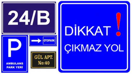 Sokak ve Cadde Levhaları, Sokak Uyarı Levhaları, Cadde Uyarı Levhaları,Sokak Yön Levhaları, Cadde İsmi Levhaları, Sokak İsmi Levhaları, Sokak Numara Levhaları