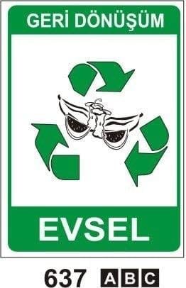 Evsel Geri Dönüşüm Levhası, Kirli Kaplar Geri Dönüşüm Levhası, Laboratuvar Geri Dönüşüm Levhası, Kartuş Toner Geri Dönüşüm Levhası, Metal Geri Dönüşüm Levhası, Kağıt Geri Dönüşüm Levhası, Pil Geri Dönüşüm Levhası, Akü Geri Dönüşüm Levhası, Plastik Geri Dönüşüm Levhası, Cam Geri Dönüşüm Levhası, Metal Profil Geri Dönüşüm Levhası, Eski Lastik Geri Dönüşüm Levhası, Tıbbi Geri Dönüşüm Levhası,Yağ Geri Dönüşüm Levhası, Yağ Filtresi Geri Dönüşüm Levhası, Boya Kutuları Geri Dönüşüm Levhası, Evsel Atıklar Geri Dönüşüm Levhası, Geri Dönüşüm Levhası, Üstübü Yağlı Boyalı Bez ve Fırça, Tehlikeli Atık Atık Akü, Tehlikeli Atık Atık Yağ, Tehlikeli Atık Kartuş Toner, Geri Dönüşüm Tehlikeli Atık Levhaları, Tehlikeli Atık Kirli Kaplar