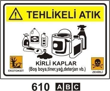 Geri Dönüşüm Tehlikeli Atık Levhaları, Tehlikeli Atık Kirli Kaplar